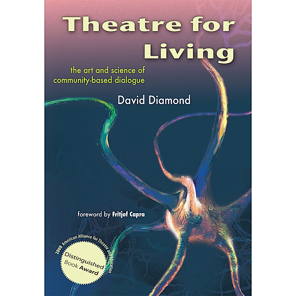 Theatre for Living, Fritjof Capra, David Diamond