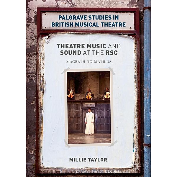 Theatre Music and Sound at the RSC / Palgrave Studies in British Musical Theatre, Millie Taylor
