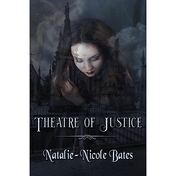 Theatre of Justice, Natalie-Nicole Bates