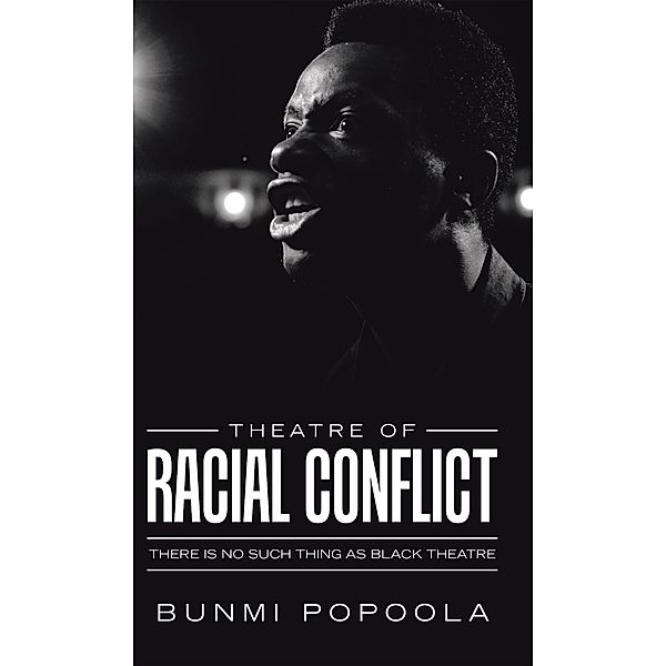 Theatre of Racial Conflict, Bunmi Popoola