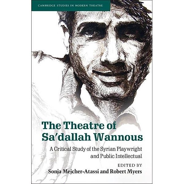 Theatre of Sa'dallah Wannous / Cambridge Studies in Modern Theatre