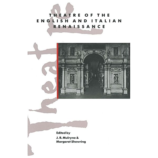 Theatre of the English and Italian Renaissance / Warwick Studies in the European Humanities