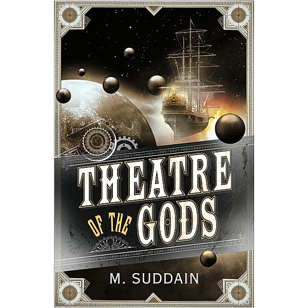 Theatre of the Gods, M. Suddain