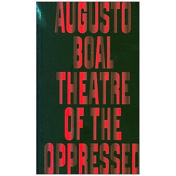 Theatre of the Oppressed, Augusto Boal