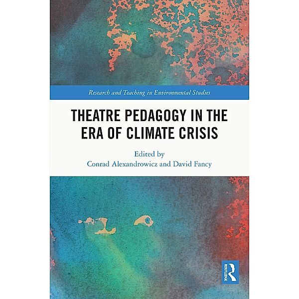 Theatre Pedagogy in the Era of Climate Crisis