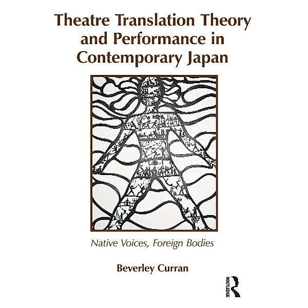 Theatre Translation Theory and Performance in Contemporary Japan, Beverley Curran