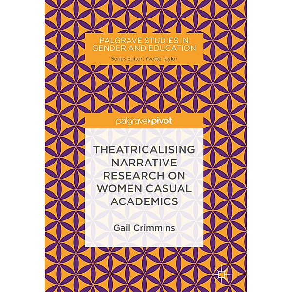 Theatricalising Narrative Research on Women Casual Academics, Gail Crimmins