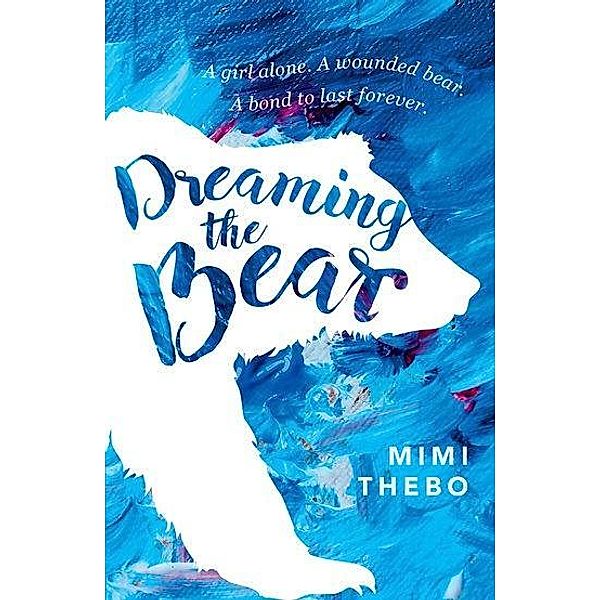 Thebo, M: Dreaming the Bear, Mimi Thebo