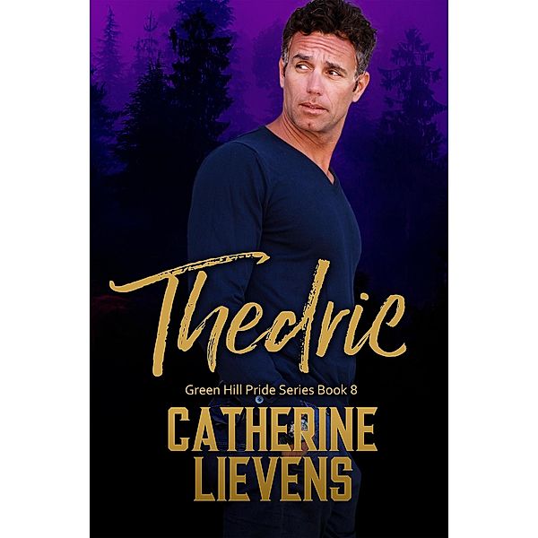 Thedric (Green Hill Pride, #8) / Green Hill Pride, Catherine Lievens