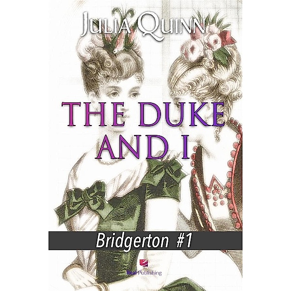 TheDuke and I / bridgerton Bd.1, Julia Quinn