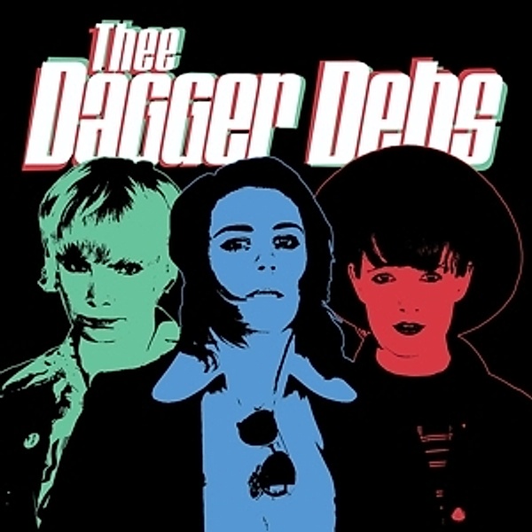 Thee Dagger Debs (Vinyl), Thee Dagger Debs