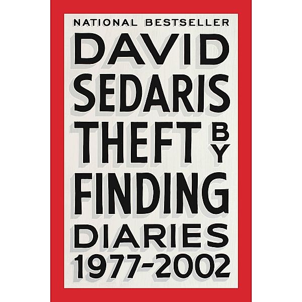 Theft by Finding / Little, Brown and Company, David Sedaris