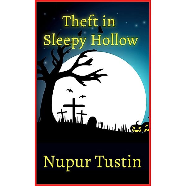 Theft in Sleepy Hollow (Sophie's Adventures, #2) / Sophie's Adventures, Nupur Tustin