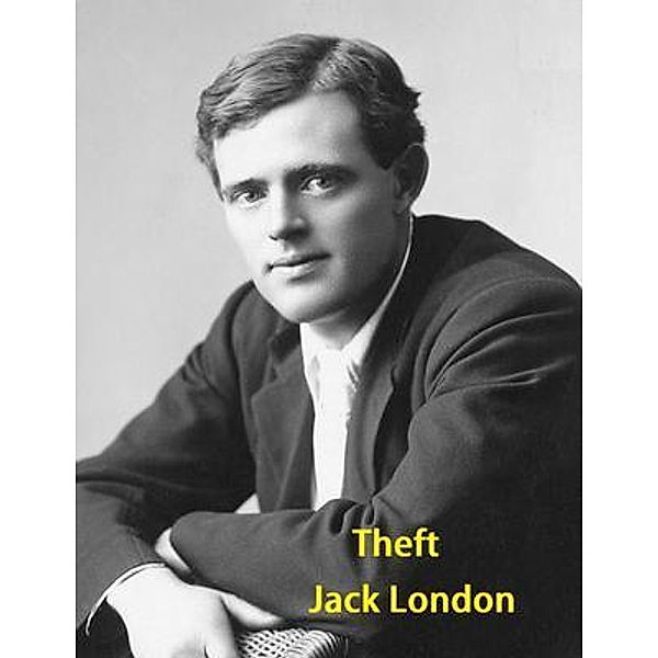 Theft / Vintage Books, JACK LONDON