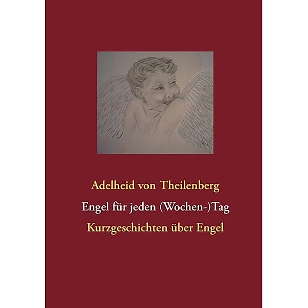 Theilenberg, A: Engel für jeden (Wochen-)Tag