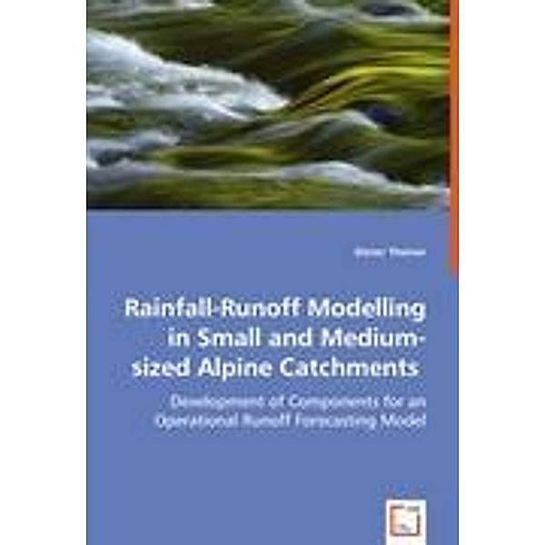 Theiner, D: Rainfall-Runoff Modelling in Smalland Medium-siz, Dieter Theiner