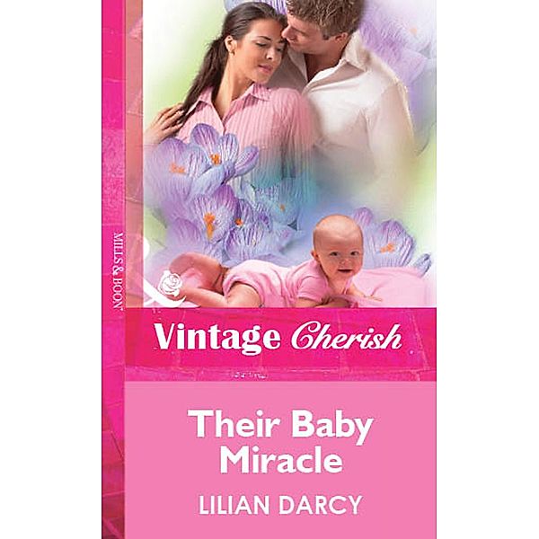 Their Baby Miracle, Lilian Darcy