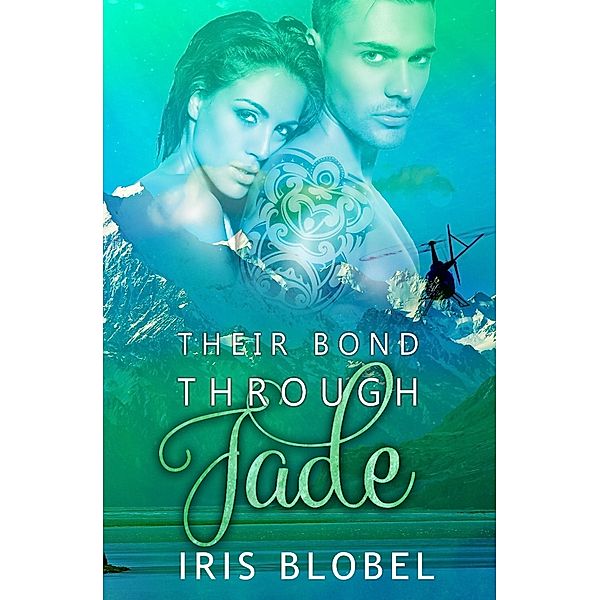 Their Bond Through Jade, Iris Blobel