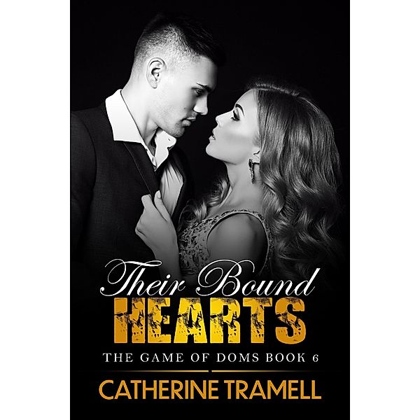 Their Bound Hearts (The Game of Doms, #6) / The Game of Doms, Catherine Tramell