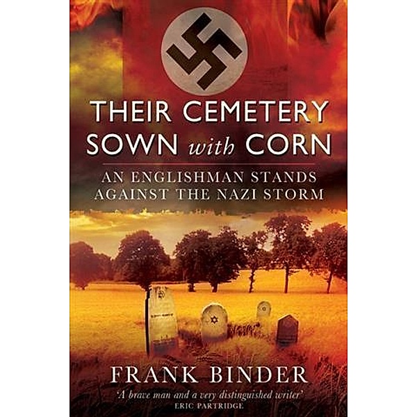 Their Cemetery Sown With Corn, Frank Binder