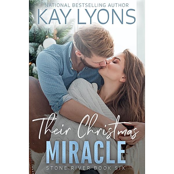 Their Christmas Miracle (Stone River, #6) / Stone River, Kay Lyons