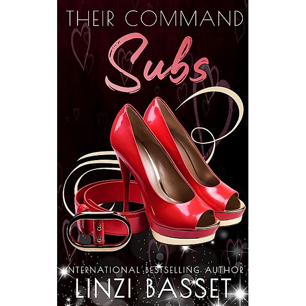 Their Command Subs (Their Command Series, #4) / Their Command Series, Linzi Basset