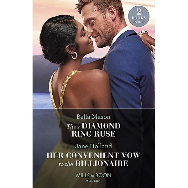 Their Diamond Ring Ruse / Her Convenient Vow To The Billionaire: Their Diamond Ring Ruse / Her Convenient Vow to the Billionaire (Mills & Boon Modern), Bella Mason, Jane Holland