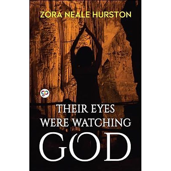 Their Eyes Were Watching God / GENERAL PRESS, Zora Neale Hurston