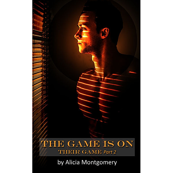 Their Game: The Game is On (Their Game Part 2), Alicia Montgomery