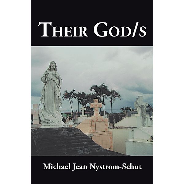 Their God/S, Michael Jean Nystrom-Schut