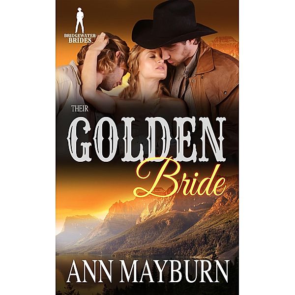 Their Golden Bride (Bridgewater Brides) / Bridgewater Brides, Ann Mayburn, Bridgewater Brides