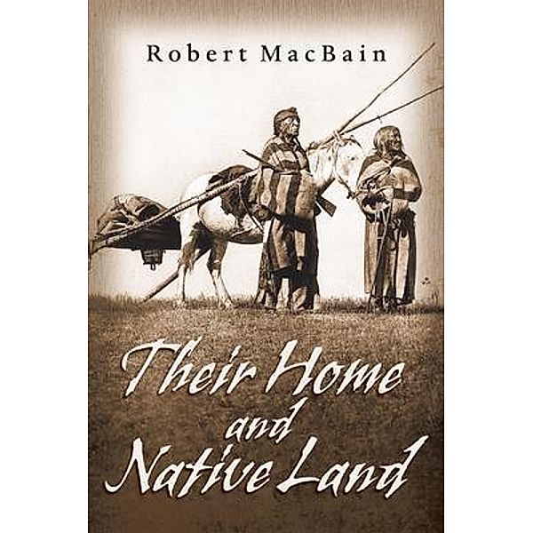 Their Home and Native Land, Robert Macbain