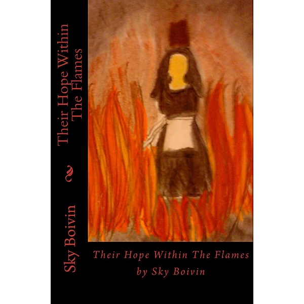 Their Hope Within The Flames, Sky Boivin