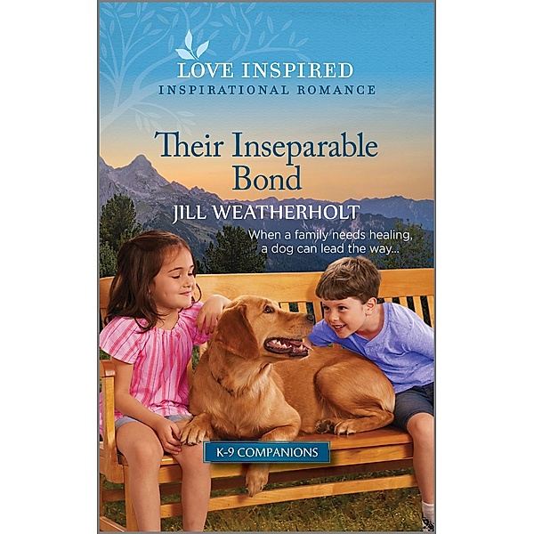 Their Inseparable Bond / K-9 Companions Bd.19, Jill Weatherholt