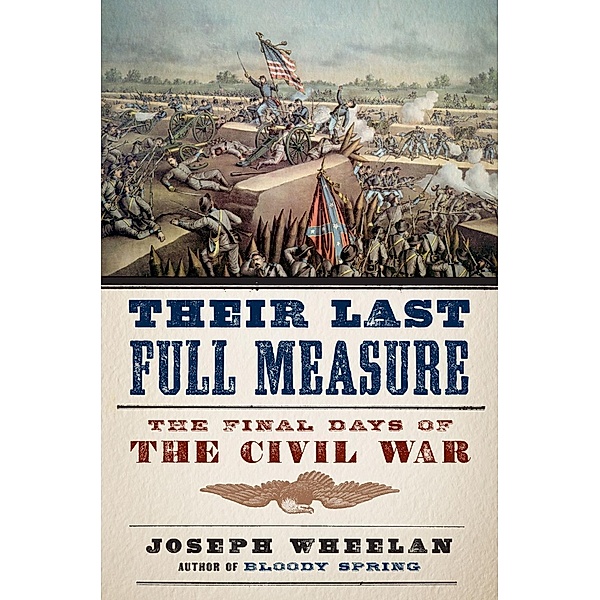 Their Last Full Measure, Joseph Wheelan
