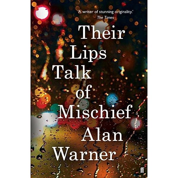 Their Lips Talk of Mischief, Alan Warner