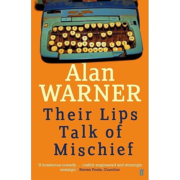 Their Lips Talk of Mischief, Alan Warner