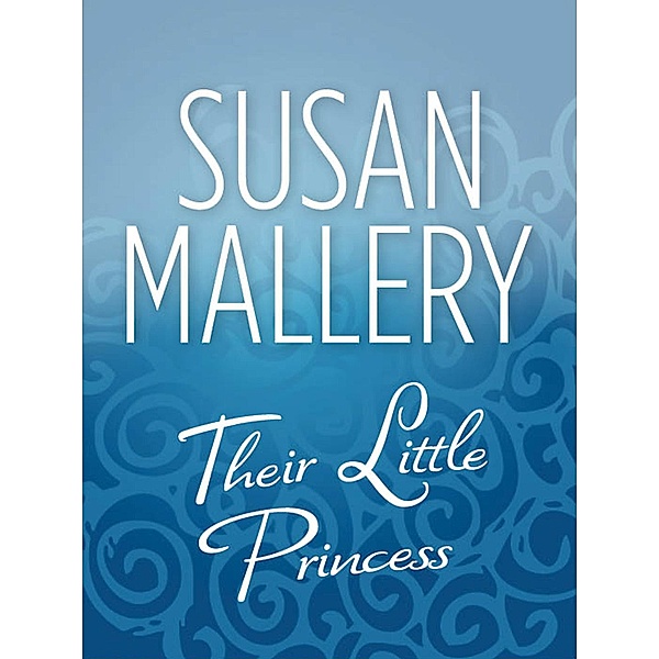 Their Little Princess, Susan Mallery