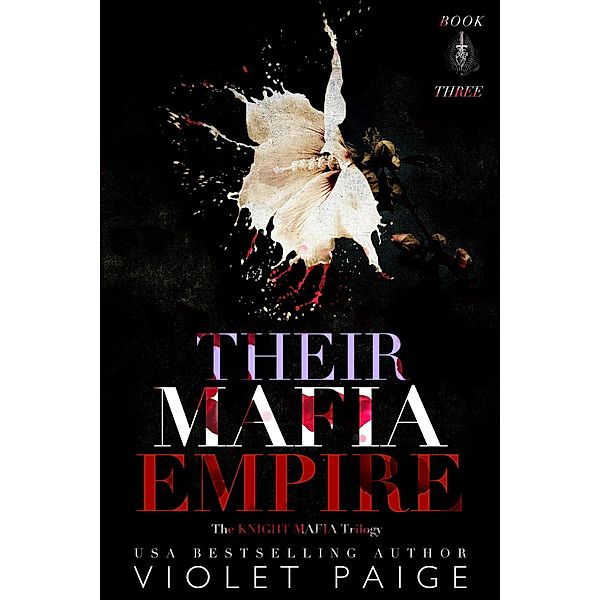 Their Mafia Empire (Knight Mafia Trilogy, #3) / Knight Mafia Trilogy, Violet Paige