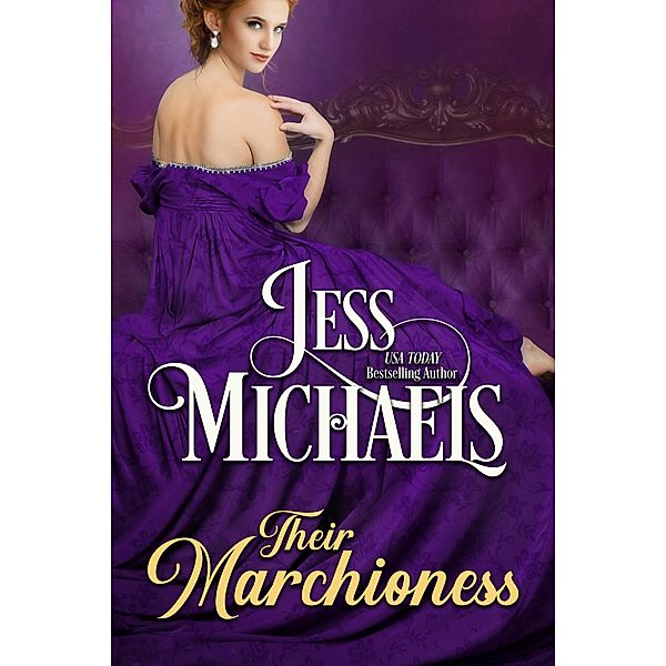 Their Marchioness (Theirs, #1) / Theirs, Jess Michaels