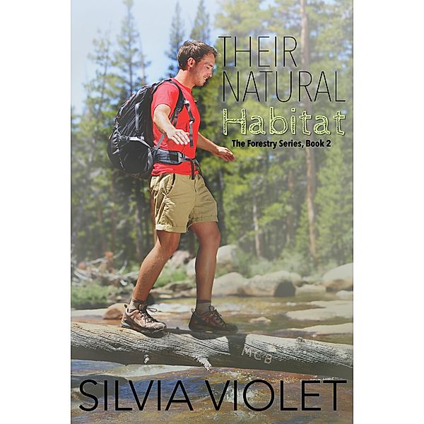 Their Natural Habitat (The Forestry Series, #2) / The Forestry Series, Silvia Violet