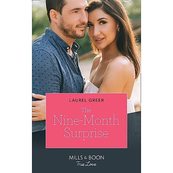 Their Nine-Month Surprise (Mills & Boon True Love) (Sutter Creek, Montana, Book 4) / True Love, Laurel Greer