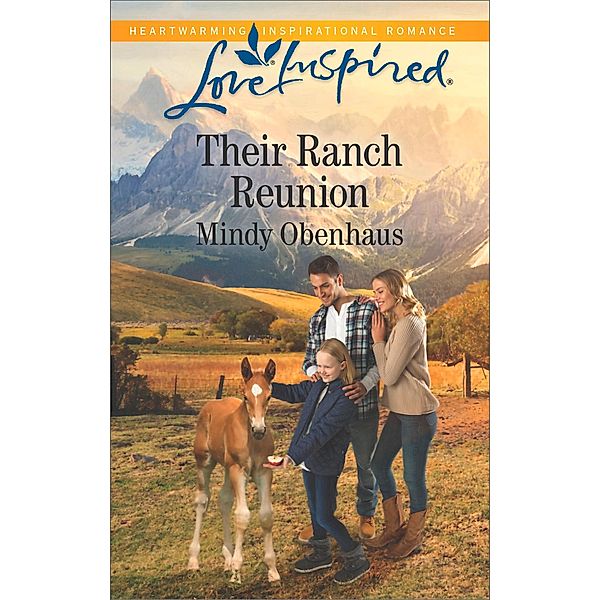 Their Ranch Reunion (Rocky Mountain Heroes, Book 1) (Mills & Boon Love Inspired), Mindy Obenhaus