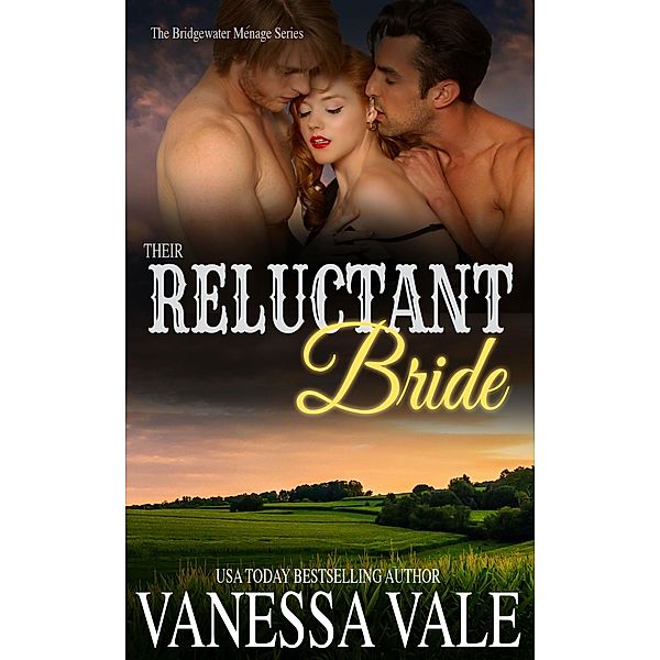 Their Reluctant Bride / Bridgewater Series Bd.7, Vanessa Vale