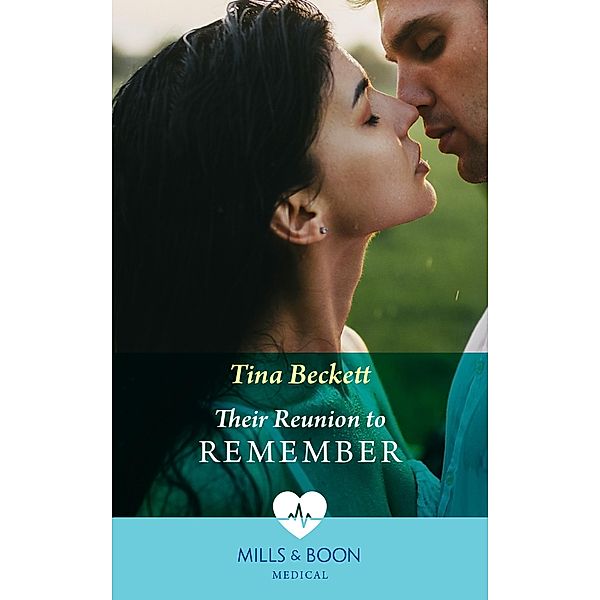 Their Reunion To Remember (Mills & Boon Medical) (Nashville ER, Book 2) / Mills & Boon Medical, Tina Beckett