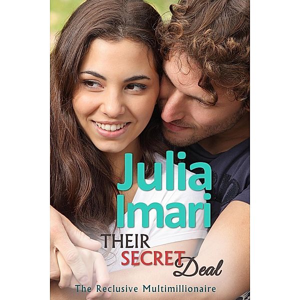 Their Secret Deal (The Reclusive Multimillionaire, #1), Julia Imari