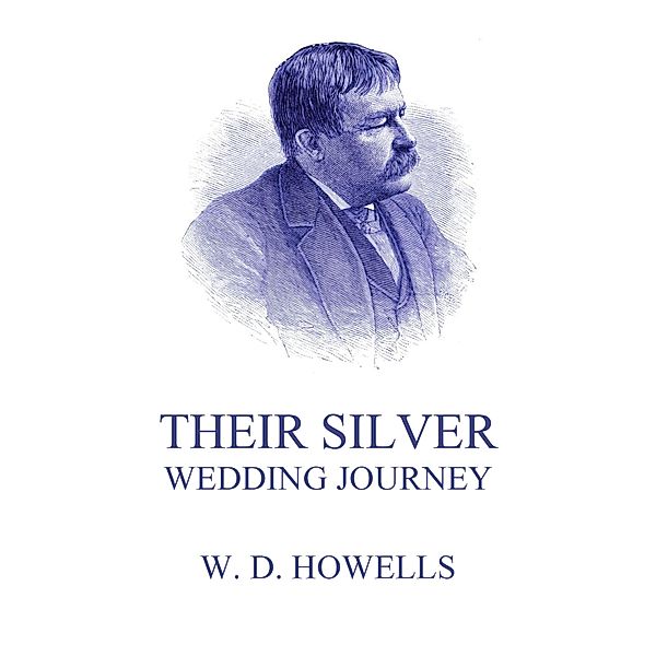 Their Silver Wedding Journey, William Dean Howells