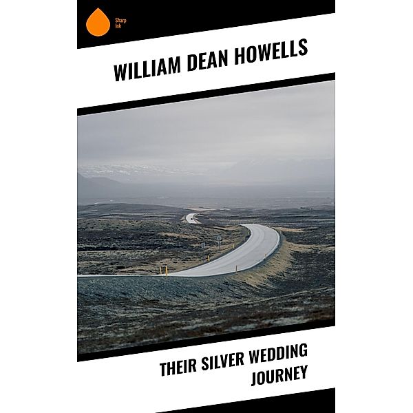 Their Silver Wedding Journey, William Dean Howells