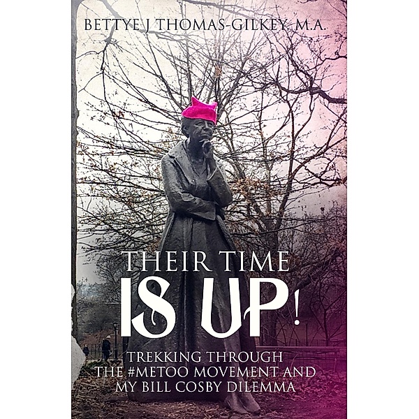 THEIR TIME IS UP!, M.A. Bettye J Thomas-Gilkey