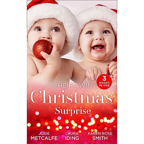 Their Twin Christmas Surprise: Twins for a Christmas Bride / Expecting a Christmas Miracle / Twins Under His Tree / Mills & Boon, Josie Metcalfe, Laura Iding, Karen Rose Smith